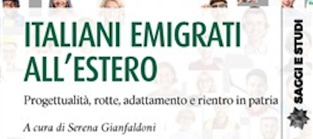 "Italiani ​emigrati all’estero", un libro a cura di Serena Gianfaldoni