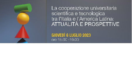 La cooperazione universitaria scientifica  e tecnologica tra l'Italia e l'America latina