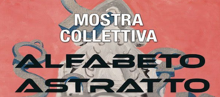 Arte: a L’Aquila la mostra “Alfabeto astratto”
