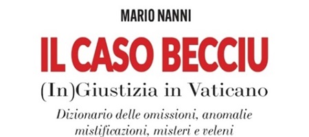  “Il Caso Becciu” di Mario Nanni scuote il Vaticano.  Una storia d’ingiustizia e di tanti misteri”